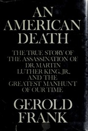 Cover of: An American death: the true story of the assassination of Dr. Martin Luther King, Jr. and the greatest manhunt of our time