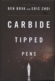 Cover of: Carbide tipped pens: seventeen tales of hard science fiction