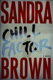 Chill factor by Sandra Brown