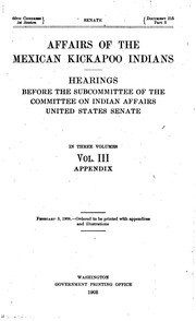 Affairs of the Mexican Kickapoo Indians by United States Congress Senate Committee on Indian Affairs