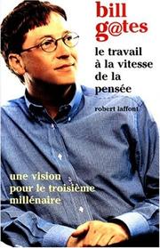 Cover of: Le travail à la vitesse de la pensée by Bill Gates, Collins Hemingway, Bill Gates, Collins Hemingway