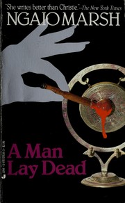 A Man Lay Dead by Ngaio Marsh