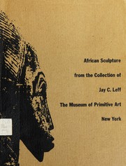 Cover of: African sculpture from the collection of Jay C. Leff.