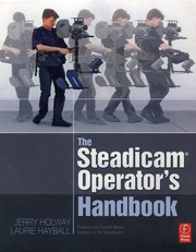 The Steadicam® Operator's Handbook by Jerry Holway