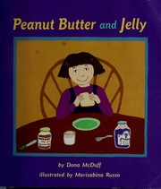 Peanut Butter and Jelly by Dona McDuff, Marisabina Russo