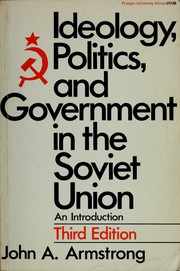 Cover of: Ideology, politics, and government in the Soviet Union: an introduction