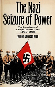 The Nazi seizure of power by William Sheridan Allen