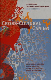 Cross-cultural caring by Joan M. Anderson, Elizabeth Richardson, Natalie A. Chambers, Nancy Waxler-Morrison