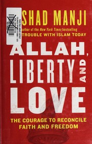 Cover of: Allah, liberty and love: a path to reconciliation