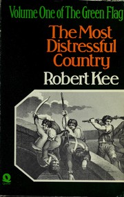 Cover of: The most distressful country by Robert Kee, Robert Kee