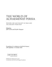 The world of Achaemenid Persia by John Curtis, St John Simpson