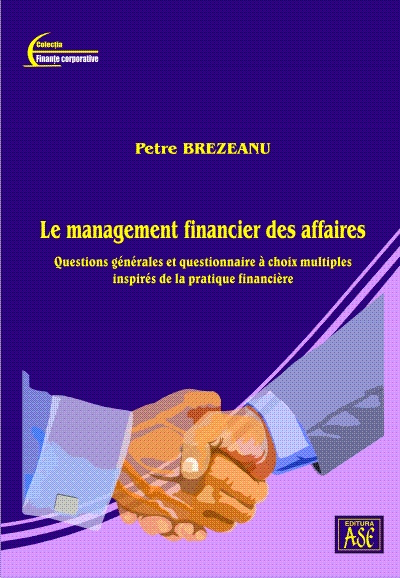 Le management financier des affaires. Questions générales et questionnaire à choix multiples inspirés de la pratique financière