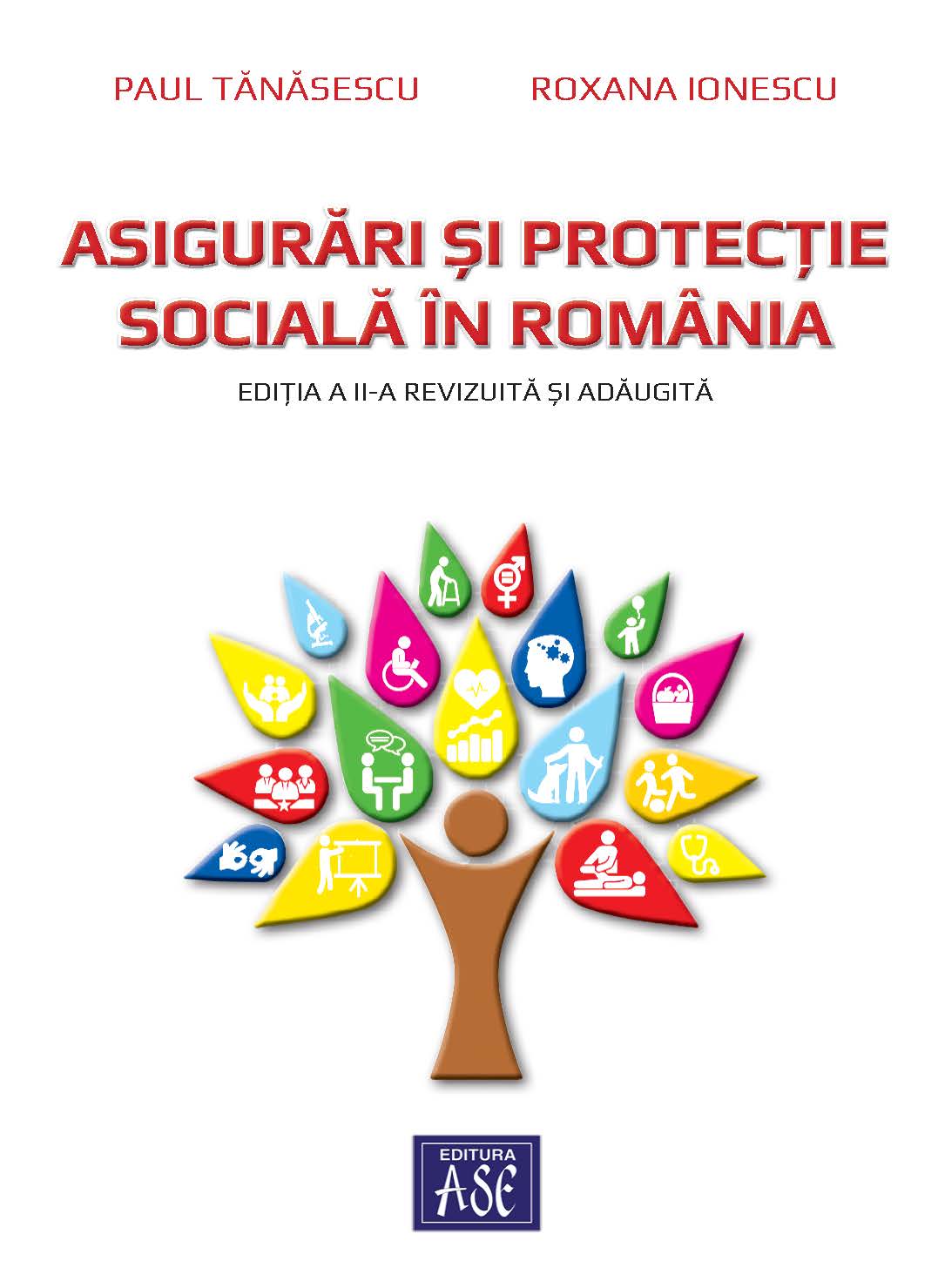 Asigurari si protectie sociala in Romania (editia a II-a, revizuita si adaugita) 