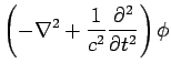 $\displaystyle \left(-\nabla^2+\frac{1}{c^2} \frac{\partial^2}{\partial t^2}\right)\phi$