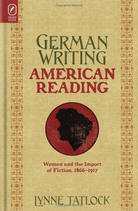 German Writing, American Reading: Women and the Import of Fiction, 1866-1917