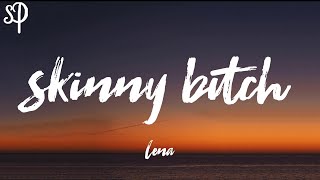 Lena - Skinny Bitch (Lyrics)