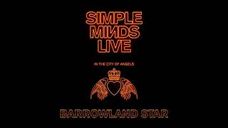 Simple Minds - Barrowland Star (Live in the City of Angels)