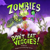 Zombies don't eat veggies