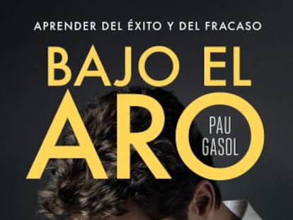 Portada del libro 'Bajo el aro' de Pau Gasol.