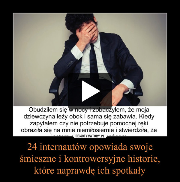 24 internautów opowiada swojeśmieszne i kontrowersyjne historie,które naprawdę ich spotkały –  