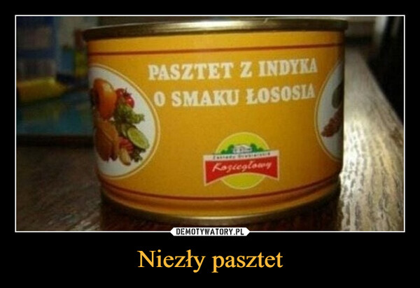 Niezły pasztet –  PASZTET Z INDYKAO SMAKU ŁOSOSSIA