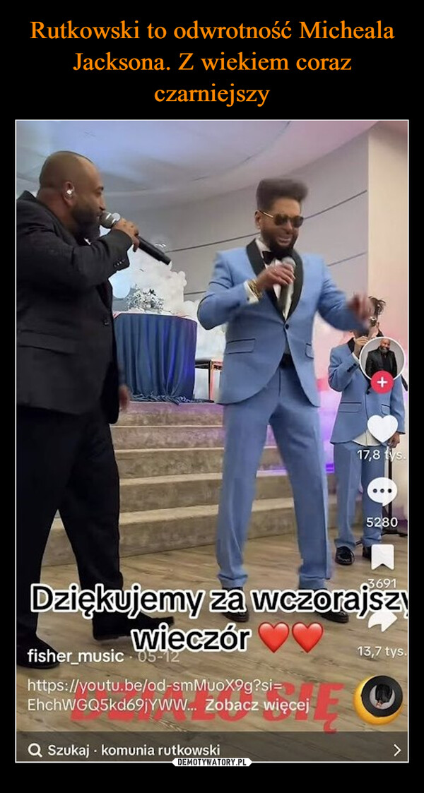  –  17,8 tys.52803691Dziękujemy za wczorajszywieczórfisher_music 05-1.https://youtu.be/od-smMuoX9g?si=EhchWGQ5kd69jYWW... Zobacz więcejQ Szukaj - komunia rutkowski13,7 tys.>