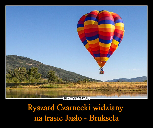 Ryszard Czarnecki widziany na trasie Jasło - Bruksela –  