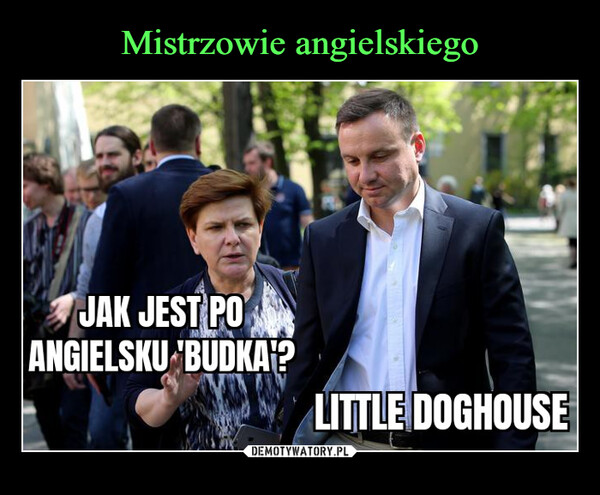  –  JAK JEST POANGIELSKU 'BUDKA'?LITTLE DOGHOUSE