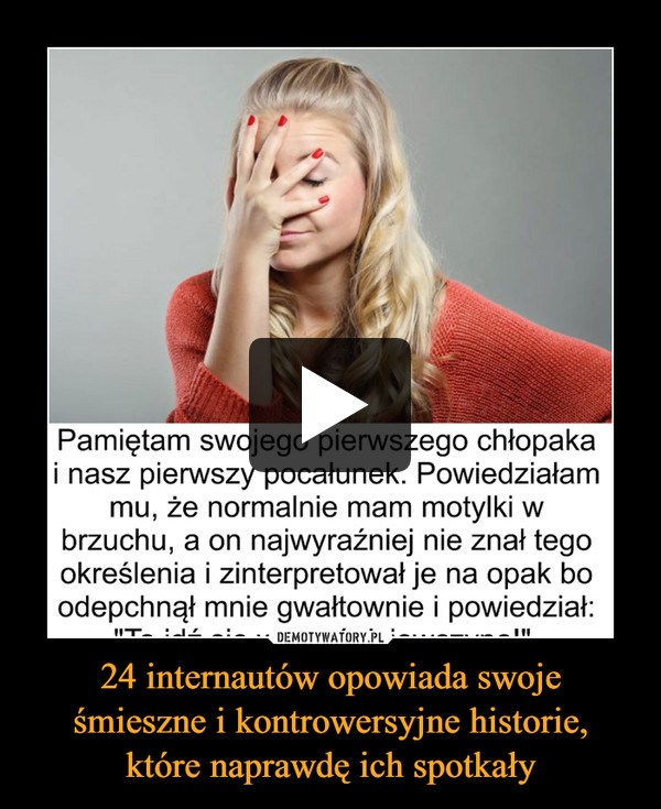 24 internautów opowiada swojeśmieszne i kontrowersyjne historie,które naprawdę ich spotkały –  