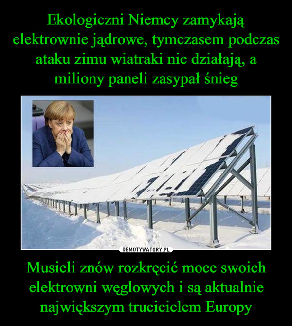 Musieli znów rozkręcić moce swoich elektrowni węglowych i są aktualnie największym trucicielem Europy –  