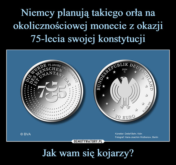 Jak wam się kojarzy? –  DIE WEDESISTdb75 JAHRE GRUNDGESETZCHENSTBARGDESREPUBLIK DEUTSCHLA20 EUROSILBER 925© BVAKünstler: Detlef Behr, KölnFotograf: Hans-Joachim Wuthenow, Berlin