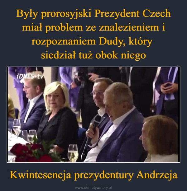 Kwintesencja prezydentury Andrzeja –  iDNES.tv