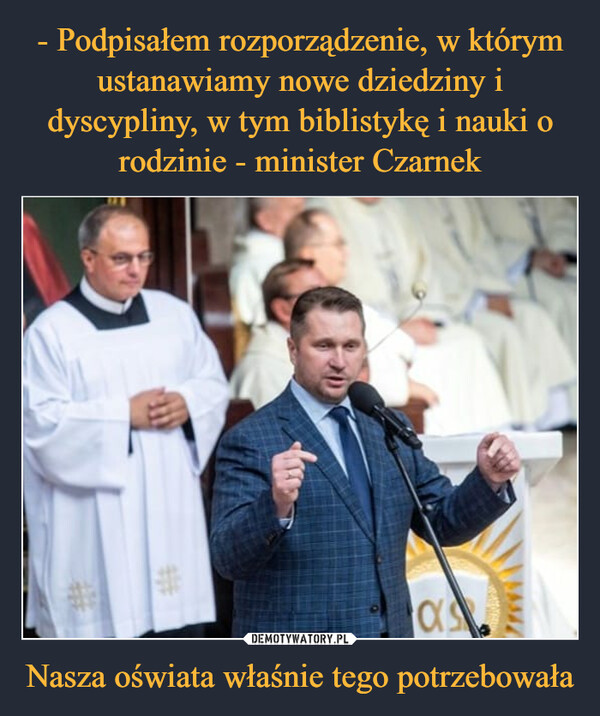 Nasza oświata właśnie tego potrzebowała –  