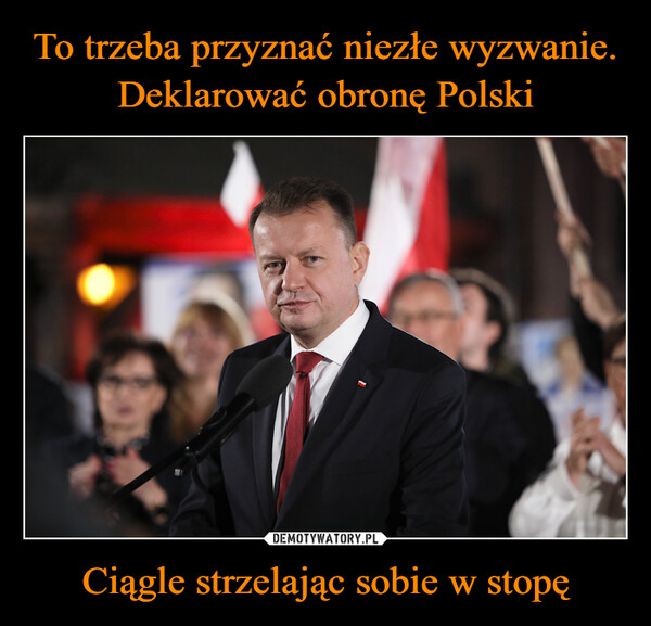 Ciągle strzelając sobie w stopę –  