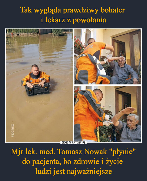 Mjr lek. med. Tomasz Nowak "płynie" do pacjenta, bo zdrowie i życie ludzi jest najważniejsze –  #DGRSZYNIERY