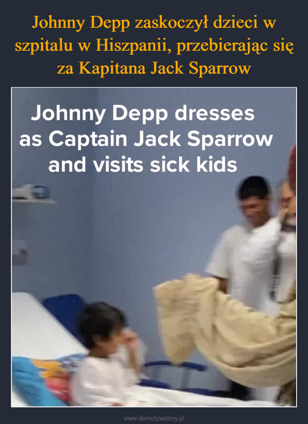  –  Johnny Depp dressesas Captain Jack Sparrowand visits sick kids