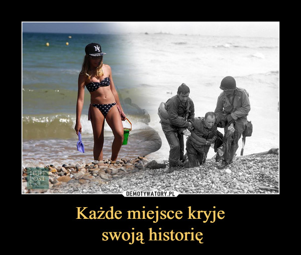 Każde miejsce kryje swoją historię –  