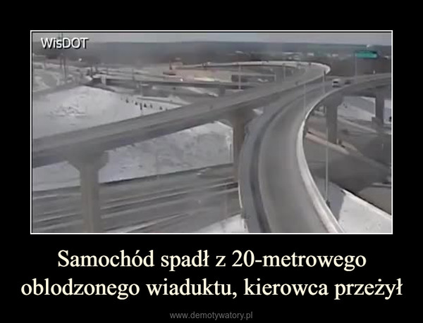 Samochód spadł z 20-metrowego oblodzonego wiaduktu, kierowca przeżył –  