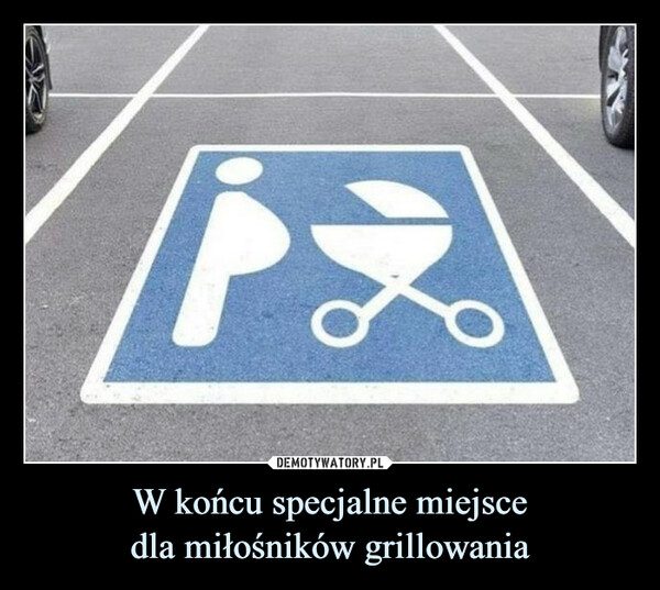 W końcu specjalne miejscedla miłośników grillowania –  