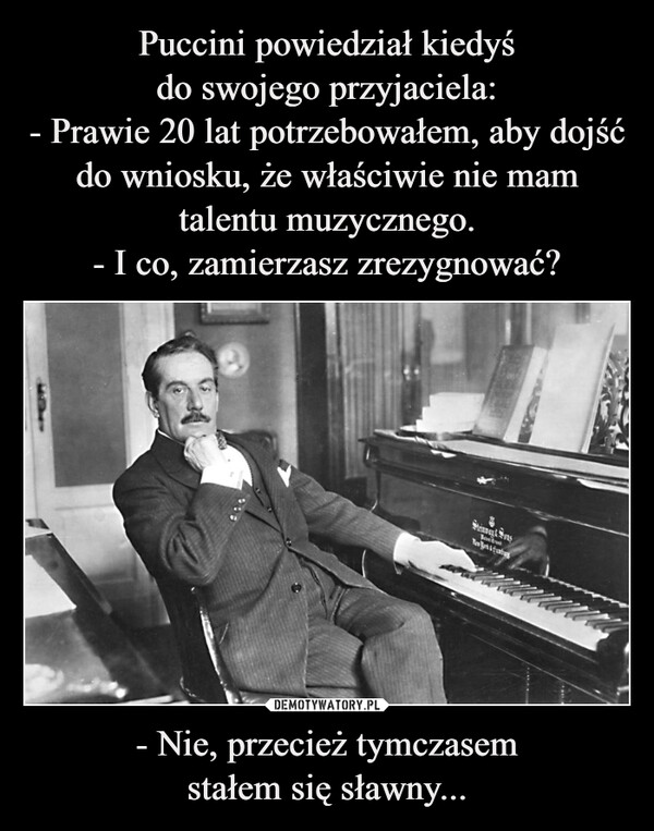 - Nie, przecież tymczasemstałem się sławny... –  Sinmay&SonsTT