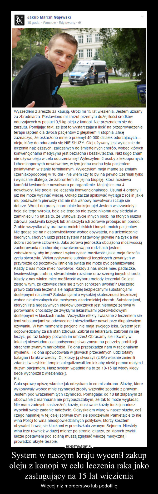 System w naszym kraju wycenił zakup oleju z konopi w celu leczenia raka jako zasługujący na 15 lat więzienia – Więcej niż morderstwo lub pedofilię 