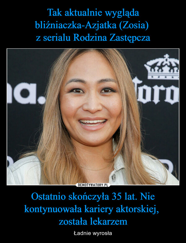 Ostatnio skończyła 35 lat. Nie kontynuowała kariery aktorskiej, została lekarzem – Ładnie wyrosła a.0.10