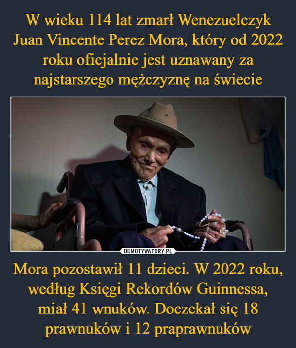 Mora pozostawił 11 dzieci. W 2022 roku, według Księgi Rekordów Guinnessa, miał 41 wnuków. Doczekał się 18 prawnuków i 12 praprawnuków –  