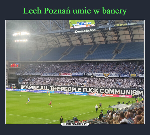  –  0100LPQ0001:39 ACTORINLEDSKE LEEMPIENAEnea StadionTYROLKA-SKOK Jay factoryCANOPYRLANDIA RODOWICI WIELKOPOLANIES.P. MŁODY PERIUMPOZNAŃSKIE LECH ARKA JaceIMAGINE ALL THE PEOPLE FUCK COMMUNISMozycjonowanie/Kampanie Google Ads adhock Pozycjonowanie/Kampanie Gogle Ads adhor's Prionowanie/Kampanie Google Ads tesa tesay SUPERBETMultikinoLIVE PARKASAEKSTRAKLASALIVE F