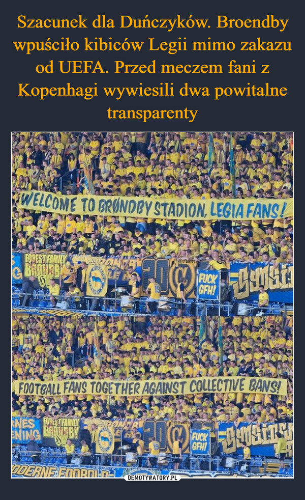  –  WELCOME TO BRØNDBY STADION, LEGIA FANS!FOREST FAMILY ONGBRANDBFUCKGFH!FOOTBALL FANS TOGETHER AGAINST COLLECTIVE BANS!NES ET FAMILYENING BABY6DDERNE ENDROID-1FUCKGFH!