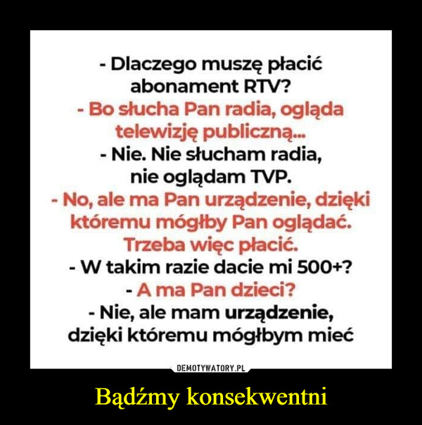 Bądźmy konsekwentni –  