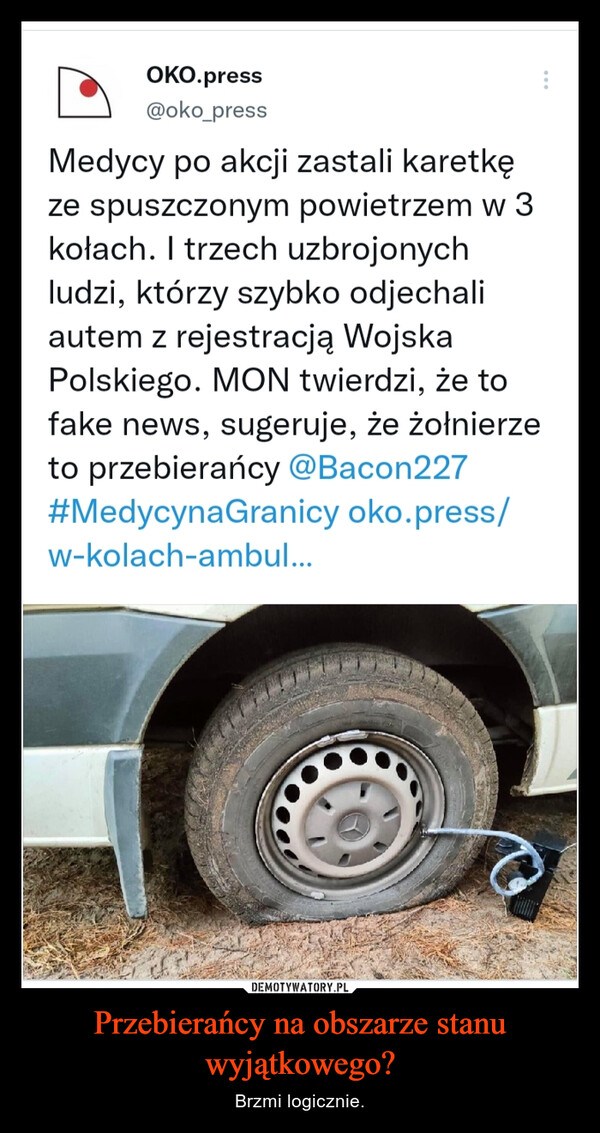 Przebierańcy na obszarze stanu wyjątkowego? – Brzmi logicznie. 