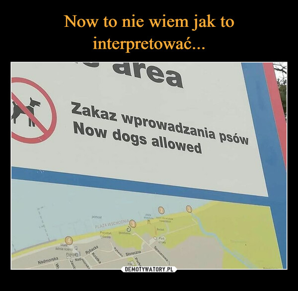  –  Malletnia scenaNadmorskaWZakaz wprowadzania psówNow dogs allowedJantaNadypomostRybackamorskPLAZA WSCHODNIAPrzystanybacksKrótkaRybackaSłoneczna3eaParkowpalaWishSpacerowawithBottesFarkkeny