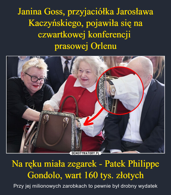 Na ręku miała zegarek - Patek Philippe Gondolo, wart 160 tys. złotych – Przy jej milionowych zarobkach to pewnie był drobny wydatek 