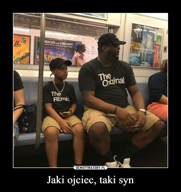 Jaki ojciec, taki syn –  